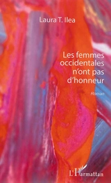 Les femmes occidentales n'ont pas d'honneur - Laura T. Ilea