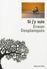 Si j'y suis - Erwan Desplanques