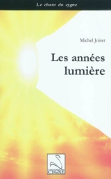 Les années lumière - Michel Joiret
