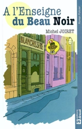 A l'enseigne du Beau Noir - Michel Joiret