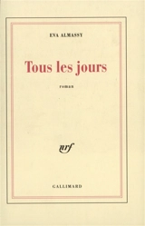Tous les jours - Eva Almassy