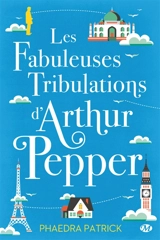 Les fabuleuses tribulations d'Arthur Pepper - Phaedra Patrick