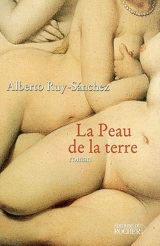 La peau de la terre ou Les jardins secrets de Mogador - Alberto Ruy Sanchez