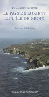 Le pays de Lorient et l'île de Groix - Dominique Leconte