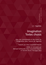 Imagination : textes choisis : avec des commentaires et des essais sur l'imagination dans l'oeuvre de Vygotskij - Lev Semenovitch Vygotski