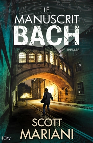 Le manuscrit Bach - Scott Mariani
