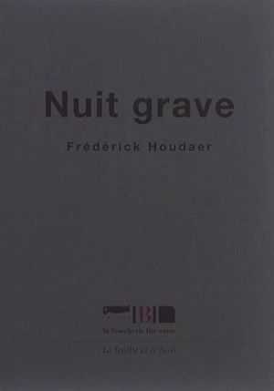 Nuit grave - Frédérick Houdaer