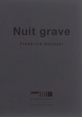 Nuit grave - Frédérick Houdaer
