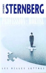 Profession : mortel : fragments d'autobiographie - Jacques Sternberg