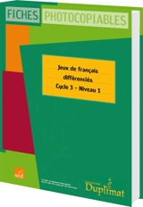Jeux de français différenciés, cycle 3, niveau 1 : fiches photocopiables - Pierre Stinville