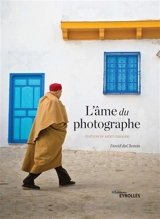 L'âme du photographe - David DuChemin