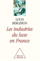 L'industrie de luxe en France - Louis Bergeron