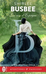 La rose d'Espagne - Shirlee Busbee