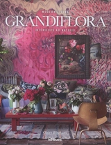 Modern living. Grandiflora : intérieurs au naturel. Grandiflora : interiors inspired by nature - Claire Bingham