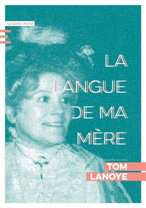 La langue de ma mère - Tom Lanoye