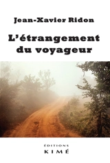 L'étrangement du voyageur - Jean-Xavier Ridon