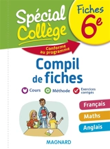 Compil de fiches 6e : français, maths, anglais : conforme au programme - Romane Yao