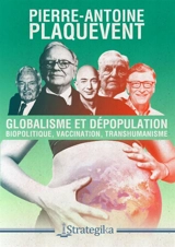 Globalisme et dépopulation - Pierre-Antoine Plaquevent