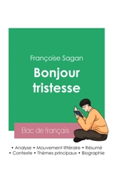 Réussir son Bac de français 2023 : Analyse de Bonjour tristesse de Françoise Sagan - Françoise Sagan