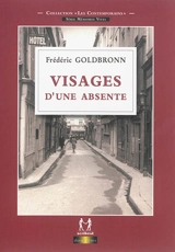 Visages d'une absente - Frédéric Goldbronn