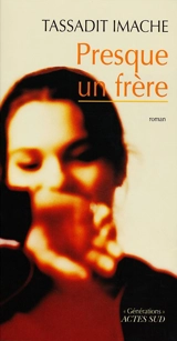 Presque un frère : conte du temps présent - Tassadit Imache