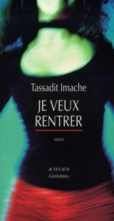 Je veux rentrer - Tassadit Imache