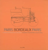 Paris-Bordeaux-Paris : l'incroyable course des pionniers de l'automobile : 1895. The pioneers of the automobile in a race for history - Benoît Pérot
