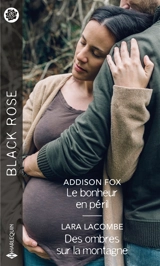 Le bonheur en péril. Des ombres sur la montagne - Addison Fox