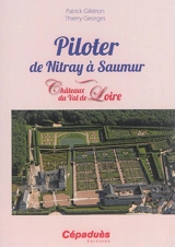 Piloter de Nitray à Saumur : châteaux du Val de Loire - Thierry Georges