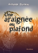Une araignée au plafond - Armande Burneau-Laville