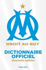 Dictionnaire officiel Olympique de Marseille - Thierry Agnello