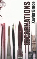 Incarnations (ou Les sculptures cobayes) - Xavier Bruce