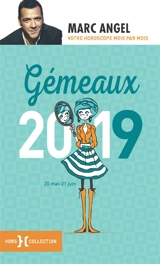 Gémeaux 2019 : 20 mai-21 juin - Marc Angel