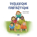 Dyslexique fantastique 85 - Sophie Rondeau