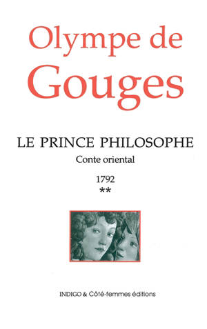 Le prince philosophe : conte oriental (1792). Vol. 2 - Olympe de Gouges