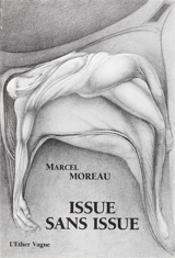 Issue sans issue - Marcel Moreau