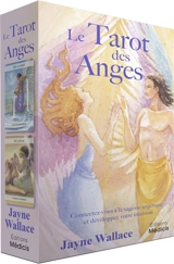 Le tarot des anges : connectez-vous à la sagesse angélique et développez votre intuition - Jayne Wallace