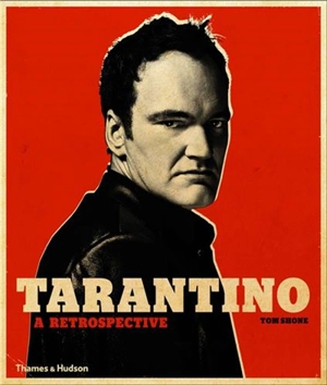 Tarantino : A Retrospective (Paperback) - Tom Shone