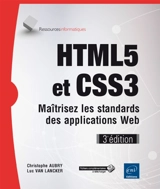HTML5 et CSS3 : maîtrisez les standards de la création de sites Web - Christophe Aubry