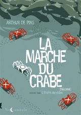 La marche du crabe. Vol. 2. L'empire des crabes - Arthur de Pins