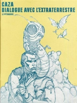 Dialogue avec l'extra-terrestre - Philippe Caza