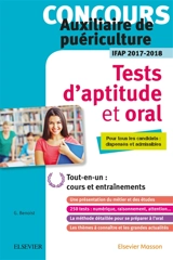 Concours auxiliaire de puériculture : tests d'aptitude et oral, IFAP 2017-2018 : pour tous les candidats dispensés et admissibles - Ghyslaine Benoist