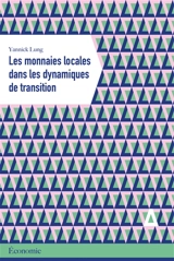 Les monnaies locales dans les dynamiques de transition - Yannick Lung