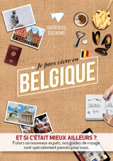 Je pars vivre en Belgique - Sylvie Gauthier