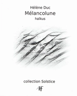 Mélancolune : haïkus - Hélène Duc