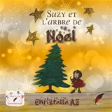 Suzy et l'arbre de Noël - Christelle AZ