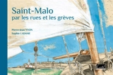 Saint-Malo par les rues et les grèves - Pierre-Jean Yvon