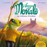 Le voyage de Mentalo. Vol. 1. Le voyage de Mentalo au château d'Andlau - Lisa Pfister