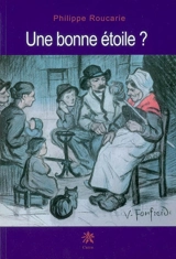 Une bonne étoile ? - Philippe Roucarie