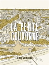 La petite couronne - Gilles Rochier